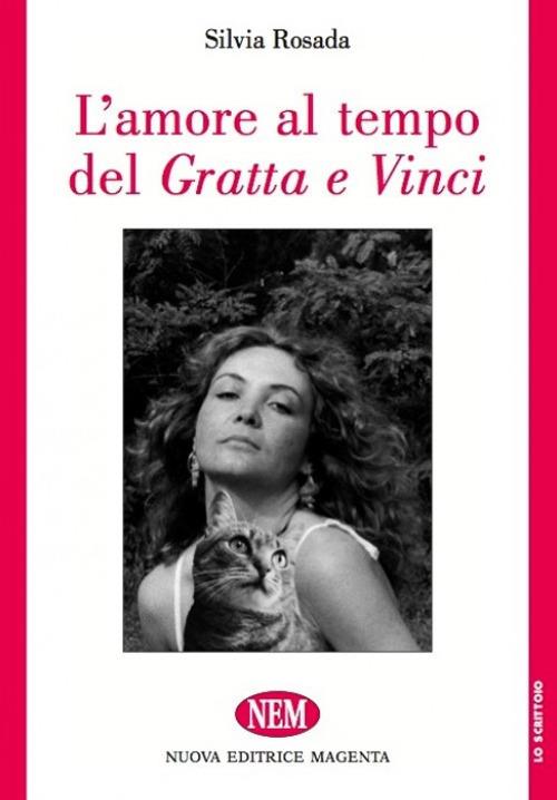 L'amore al tempo del gratta e vinci - Silvia Rosada - copertina