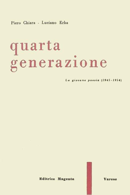 Quarta generazione. La giovane poesia (1954) - Luciano Erba,Piero Chiara - copertina