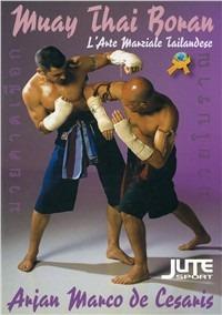 Muay Thai Boran. L'arte marziale tailandese - Marco De Cesaris - copertina