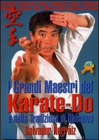 I grandi maestri del Karate-do e della tradizione di Okinawa - Salvador Herráiz - copertina