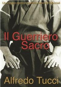 Il guerriero sacro - Alfredo Tucci - copertina
