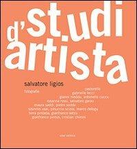Studi d'artista. Catalogo della mostra. Ediz. illustrata - Salvatore Ligios - copertina