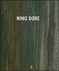 Nino Dore. Catalogo della mostra - Gianni Murtas - copertina