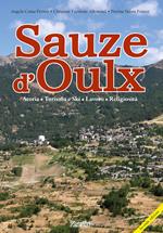Saouze d'Oulx. Storia, turismo e ski, lavoro, religiosità