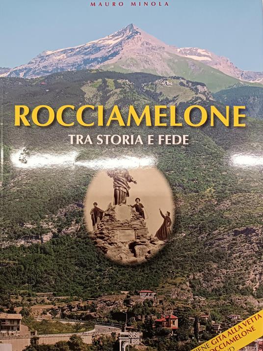 Rocciamelone. Tra storia e fede. Con DVD - Mauro Minola - copertina
