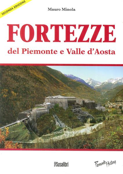 Fortezze del Piemonte e Valle d'Aosta - Mauro Minola - copertina