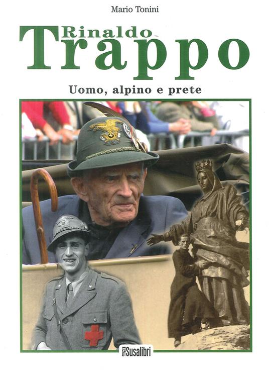 Rinaldo Trappo. Uomo, alpino e prete - Mario Tonini - copertina