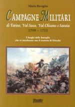 Campagne militari di Torino, Val Susa, Val Chisone e Savoia 1706-1713. I luoghi delle battaglie che si conclusero con il Trattato di Utrecht