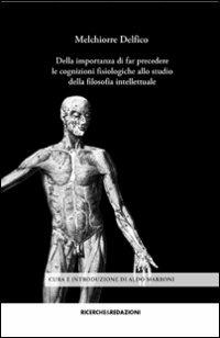 Della importanza di far precedere le cognizioni fisiologiche allo studio della filosofia intellettuale - Melchiorre Delfico - copertina