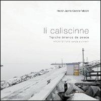 Caliscinne. Tipiche bilance da pesca. Architetture senza architetti (Li) - Hector J. Cavone Felicioni - copertina