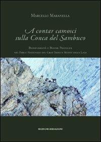 A contar camosci sulla Conca del Sambuco. Biodiversità e buone pratiche nel Parco nazionale del Gran Sasso e monti della Laga - Marcello Maranella - copertina