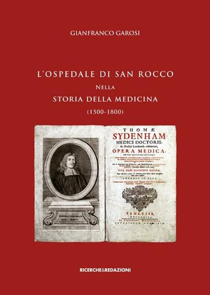 L' ospedale di San Rocco nella storia della medicina (1500-1800) - Gianfranco Garosi - copertina