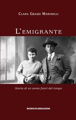 L' emigrante. Storia di un uomo fuori dal tempo