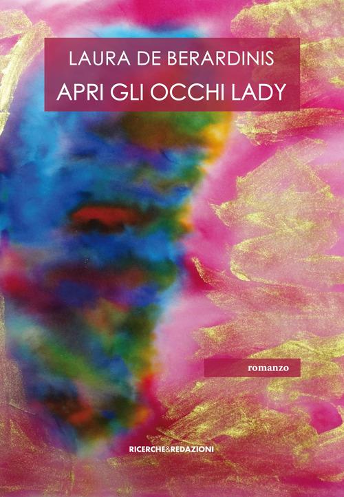 Apri gli occhi Lady - Laura De Berardinis - copertina