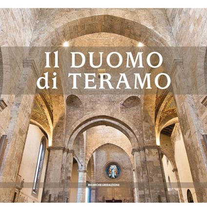 Il duomo di Teramo - Berardo Pio,Enrico Santangelo,Marcello Sgattoni - copertina