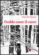 Freddo come il cuore - Dino Di Timoteo - copertina