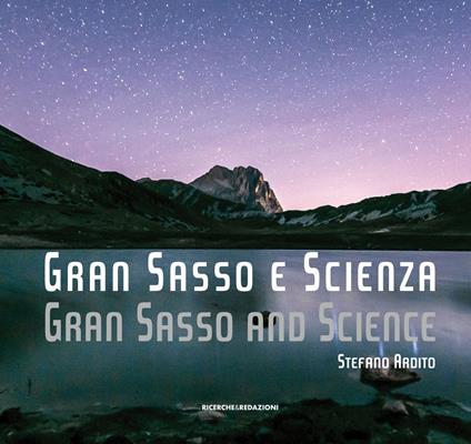 Gran Sasso e scienza-Gran Sasso and science. Ediz. bilingue - Stefano Ardito - copertina