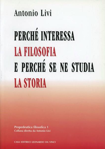 Perché interessa la filosofia e perché se ne studia la storia - Antonio Livi - copertina