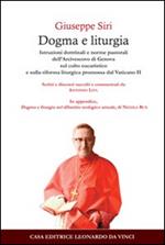 Dogma e liturgia. Istruzioni dottrinali e norme pastorali dell'arcivescovo di Genova
