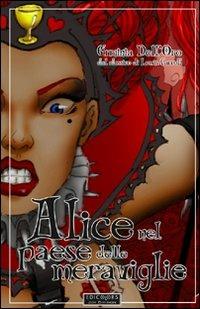 Alice nel paese delle meraviglie - Erminia Dell'Oro,Lewis Carroll - copertina
