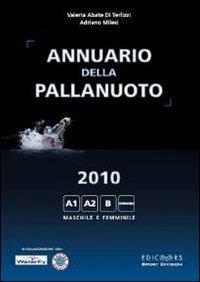 Annuario della pallanuoto (2010) - Valeria Abate Di Terlizzi,Adriano Milesi - copertina