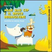 Miao, Bau, Cip e il bruco dormiglione. Ediz. illustrata - Paola Guidi - copertina