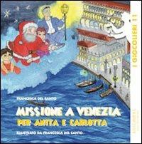 Missione a Venezia per Anita e Carlotta - Francesca Del Santo - copertina