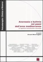 Anoressia e bulimia nei paesi dell'area mediterranea. Un approccio transculturale di psicologia