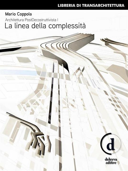 La Architettura postdecostruttivista. Vol. 1 - Mario Coppola - ebook