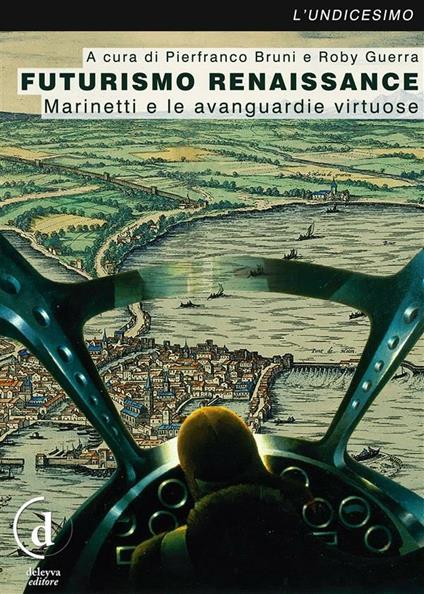Futurismo Renaissance. Marinetti e le avanguardie virtuose - Pierfranco Bruni,Roby Guerra - ebook