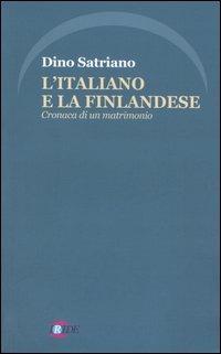 L'italiano e la finlandese. Cronaca di un matrimonio - Dino Satriano - copertina