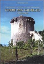 Un presidio di difesa nel Mediterraneo. Torre San Giorgio a Fuscaldo