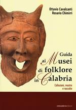 Guida ai musei di folklore in Calabria. Collezioni, mostre e raccolte