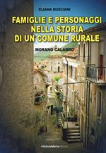 Famiglie e personaggi nella storia di un comune rurale. Morano Calabro