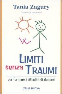 Limiti senza traumi. Per formare i cittadini di domani - Tania Zagury - copertina