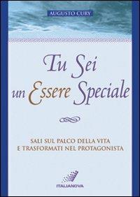 Tu sei un essere speciale - Augusto Cury - copertina