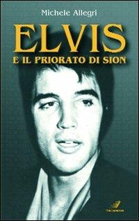 Elvis e il priorato di Sion - Michele Allegri - copertina