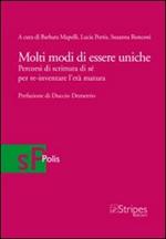 Molti modi di essere uniche. Percorsi di scrittura di sé per re-inventare l'età matura