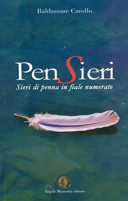 Pensieri. Sieri di penna in fiale numerate - Baldassare Carollo - copertina