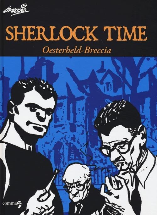 Sherlock Time - Héctor Germán Oesterheld,Alberto Breccia - copertina