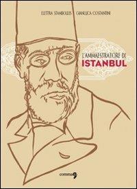 L' ammaestratore di Istanbul - Elettra Stamboulis,Gianluca Costantini - copertina