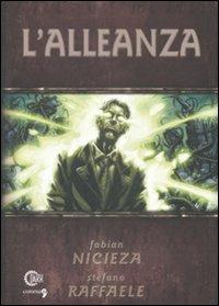 L' alleanza - Fabian Nicieza,Stefano Raffaele - copertina
