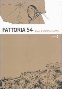 Fattoria 54 - Galid Seliktar,Gilad Seliktar - copertina