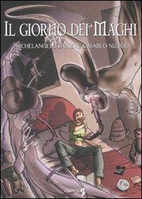 Il giorno dei maghi. Vol. 1 - Michelangelo La Neve,Marco Nizzoli - copertina