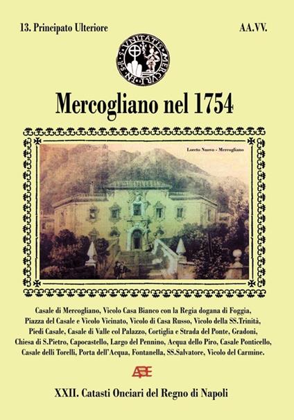 Mercogliano nel 1754. Vol. 13: Principato Ultra Avellino. - Arturo Bascetta,Sabato Cuttrera - copertina