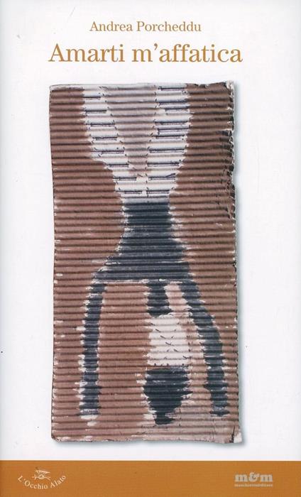 Amarti m'affatica - Andrea Porcheddu - copertina