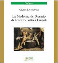 La Madonna del Rosario di Lorenzo Lotto a Cingoli - Giulia Lavagnoli - copertina