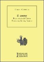 Il cosmo. Breve storia del tutto. L'universo, la vita, l'uomo