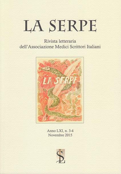 La Serpe. Rivista letteraria dell'Associazione medici scrittori italiani vol 3-4 (2015) - copertina