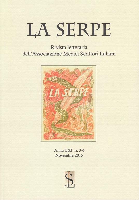 La Serpe. Rivista letteraria dell'Associazione medici scrittori italiani vol 3-4 (2015) - copertina